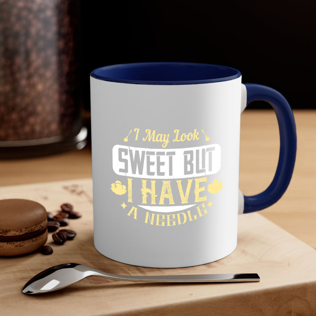 I May Look Sweet But I Have A Needle Style 31#- diabetes-Mug / Coffee Cup