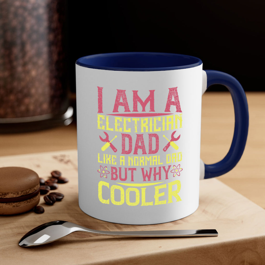I am a electrician dad like a normal dad but why cooler Style 38#- electrician-Mug / Coffee Cup