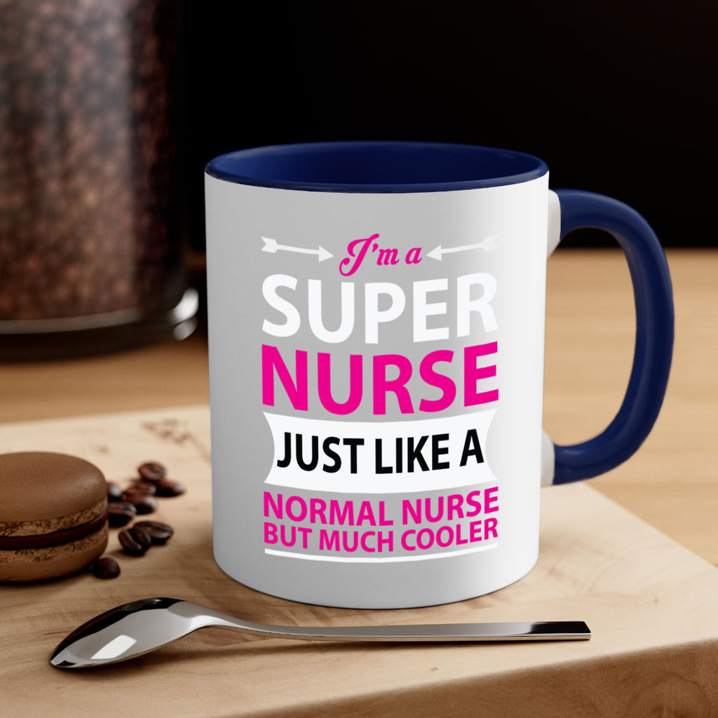 I am super nurse just Style 326#- nurse-Mug / Coffee Cup