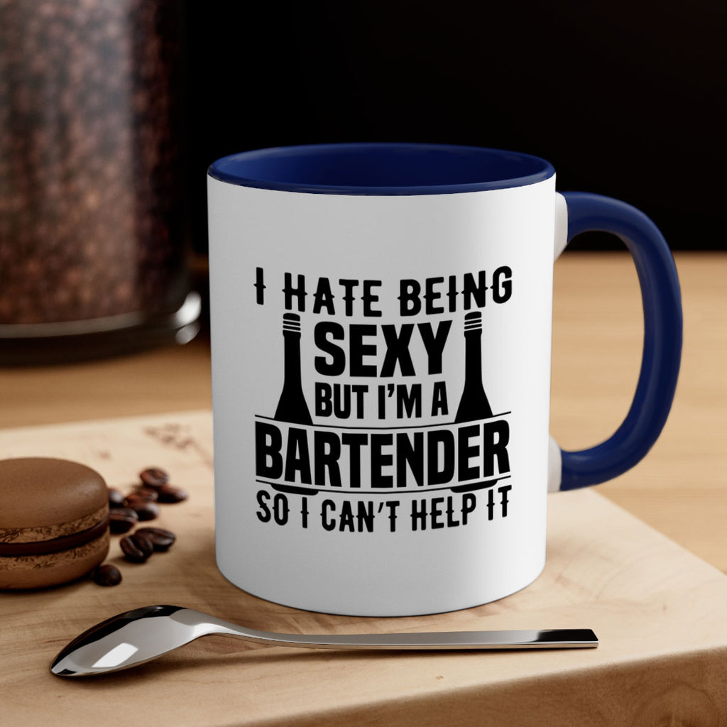 I hate being Style 1#- bartender-Mug / Coffee Cup
