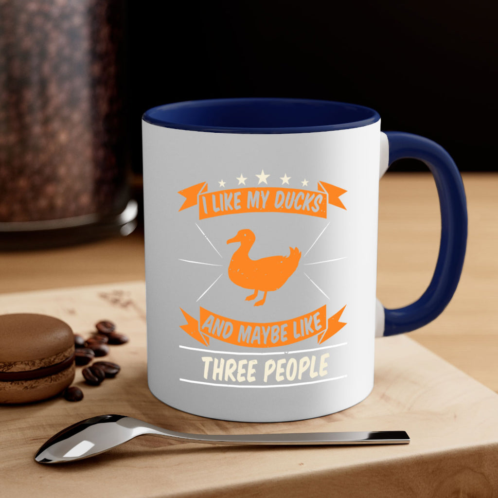 I like my ducks and maybe like three people Style 42#- duck-Mug / Coffee Cup