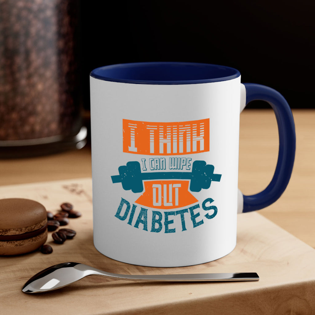 I think I can wipe out diabetes Style 30#- diabetes-Mug / Coffee Cup