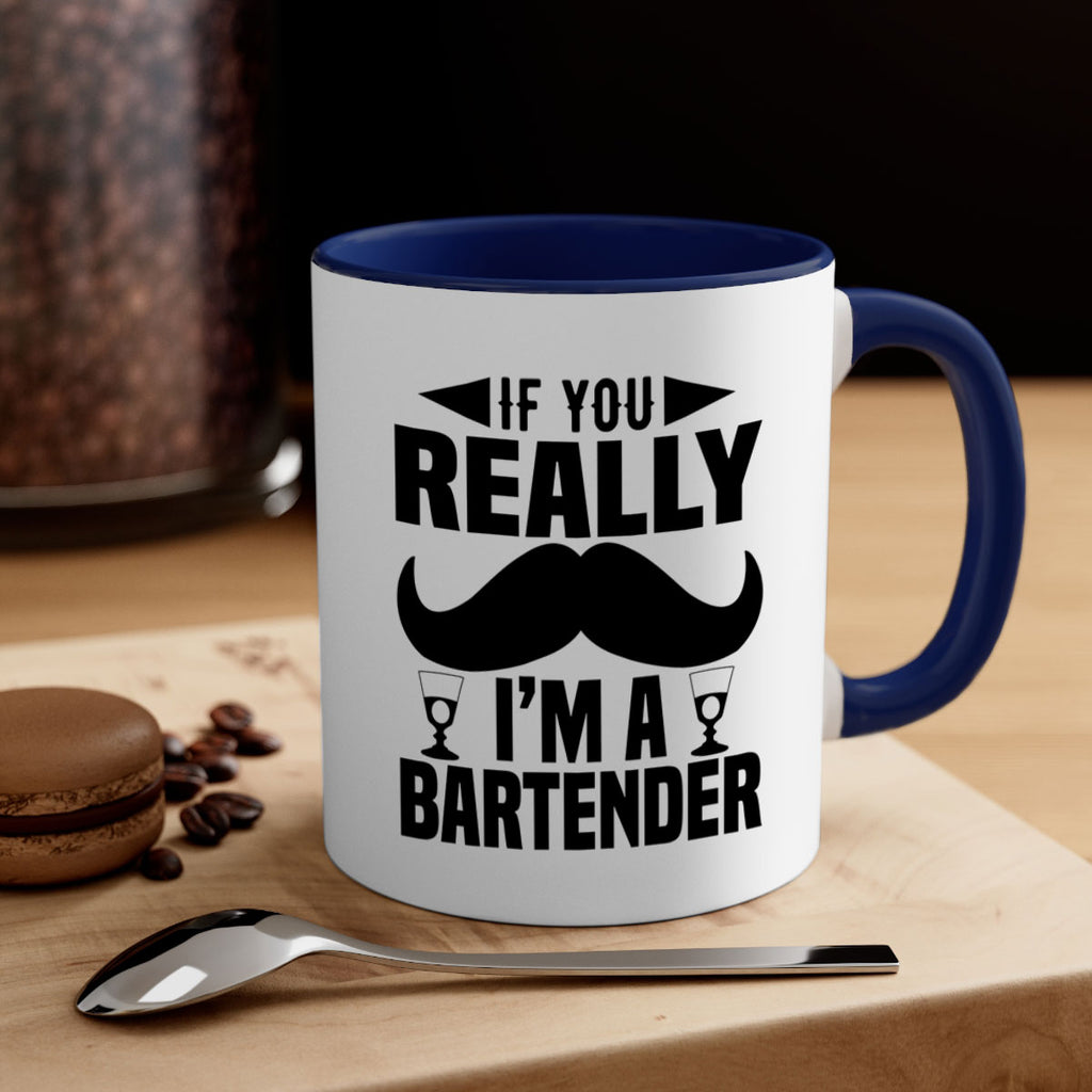If you really Style 15#- bartender-Mug / Coffee Cup