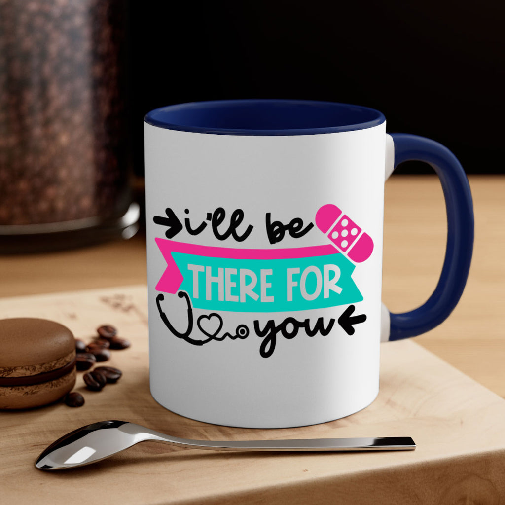 Ill Be There For You Style Style 160#- nurse-Mug / Coffee Cup