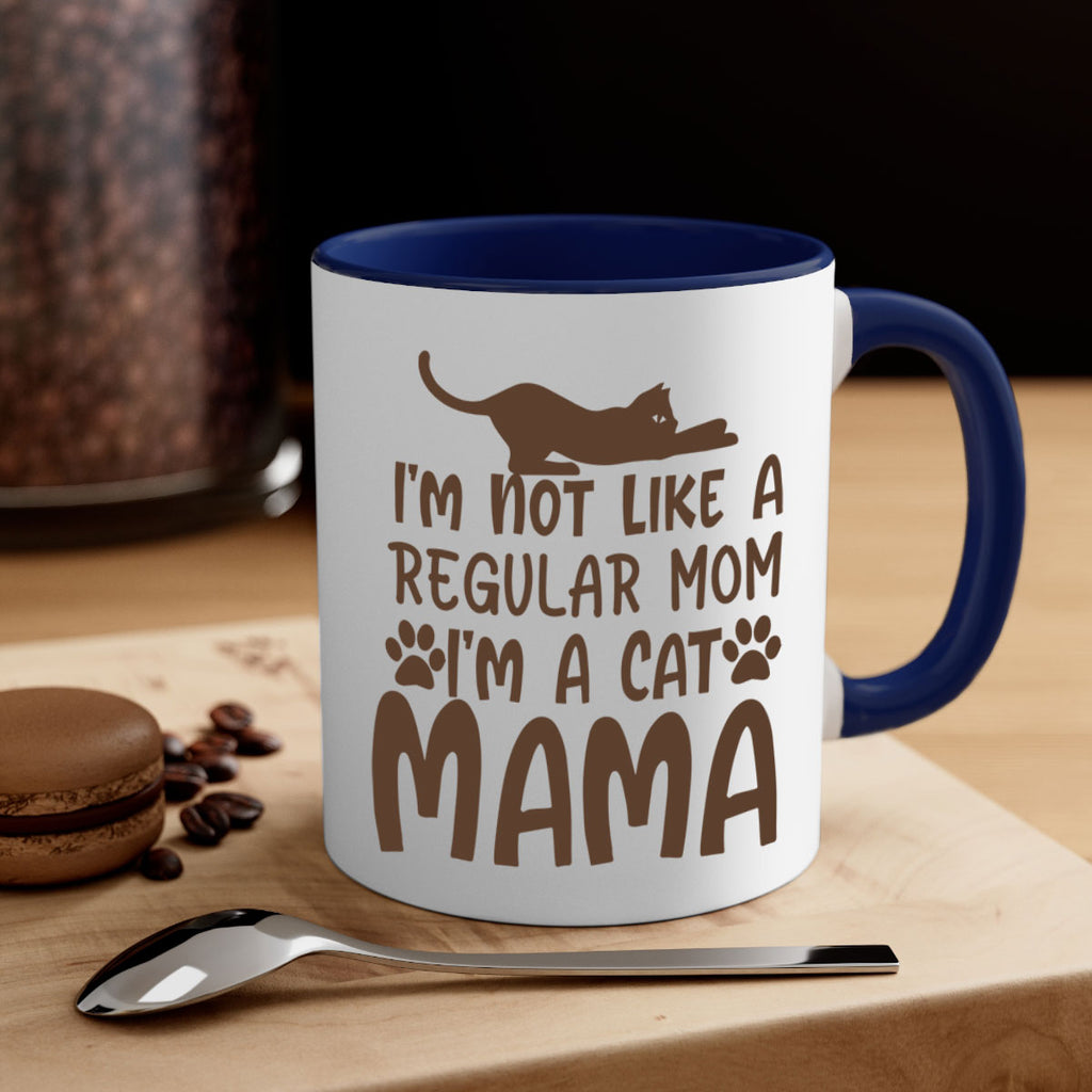 Im Not Like A Regular Mom Im A Cat Mama Style 17#- cat-Mug / Coffee Cup