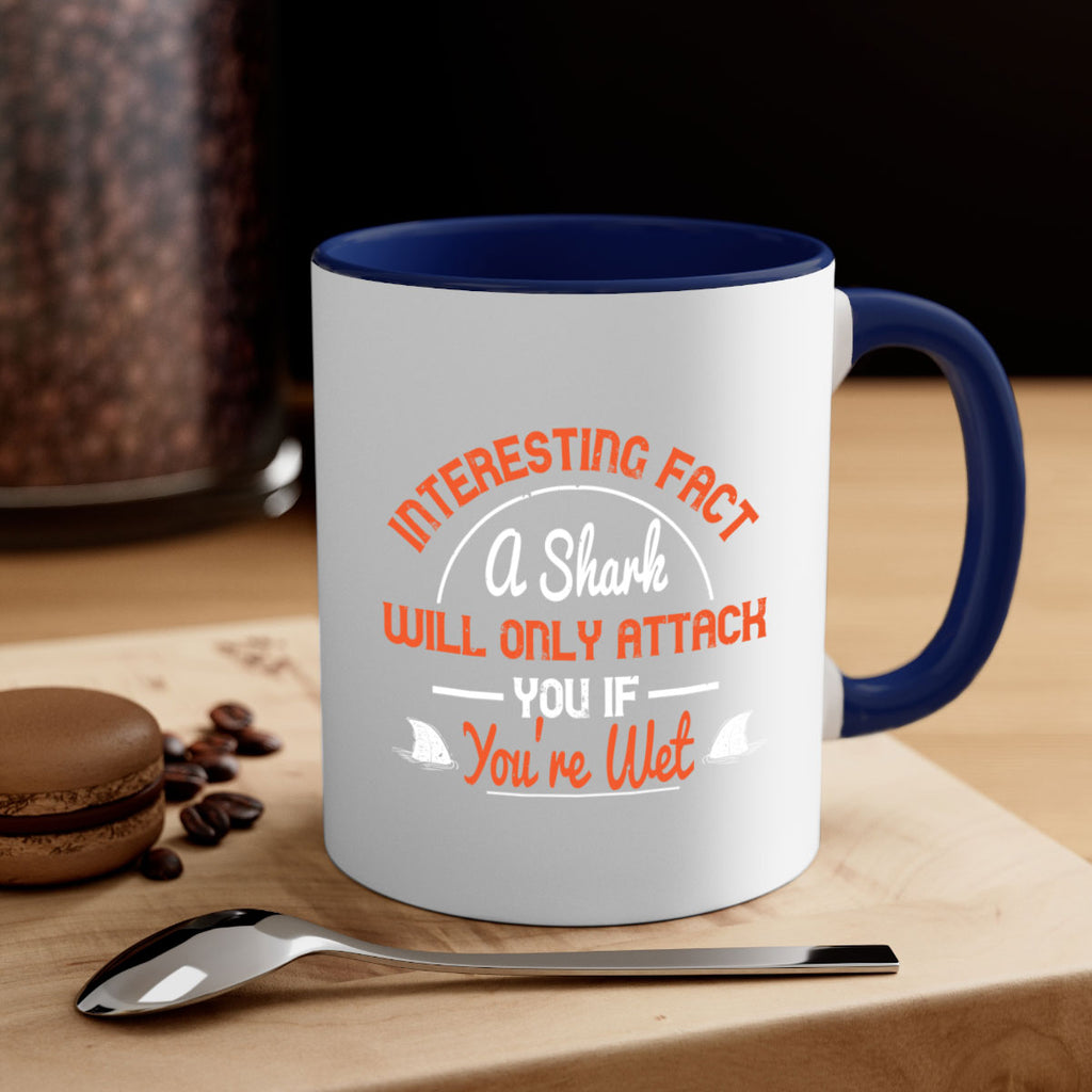 Interesting fact a shark will only attack you if youre wet Style 64#- Shark-Fish-Mug / Coffee Cup