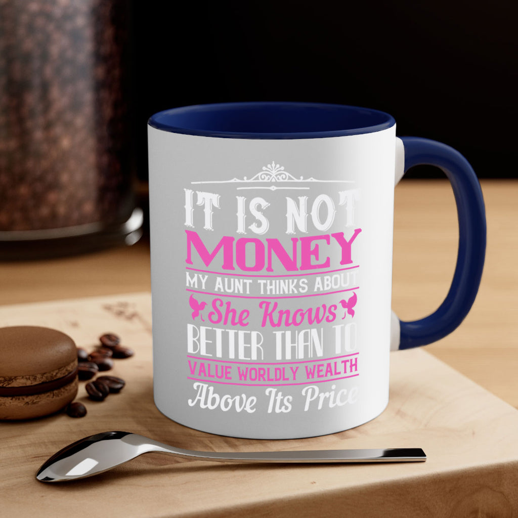 It is not money my aunt thinks about Style 43#- aunt-Mug / Coffee Cup