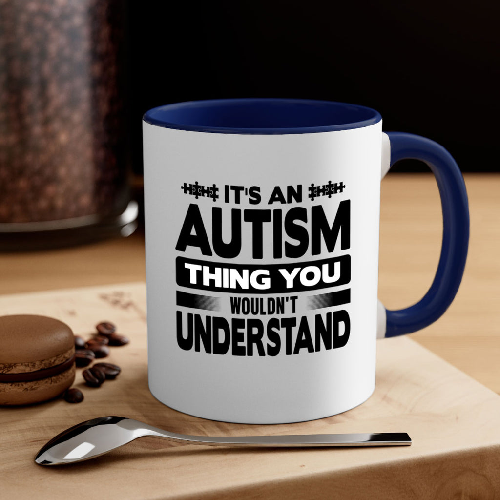 Its an autism Style 49#- autism-Mug / Coffee Cup