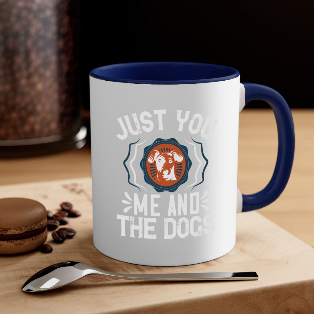 Just You Me and the Dogs Style 181#- Dog-Mug / Coffee Cup