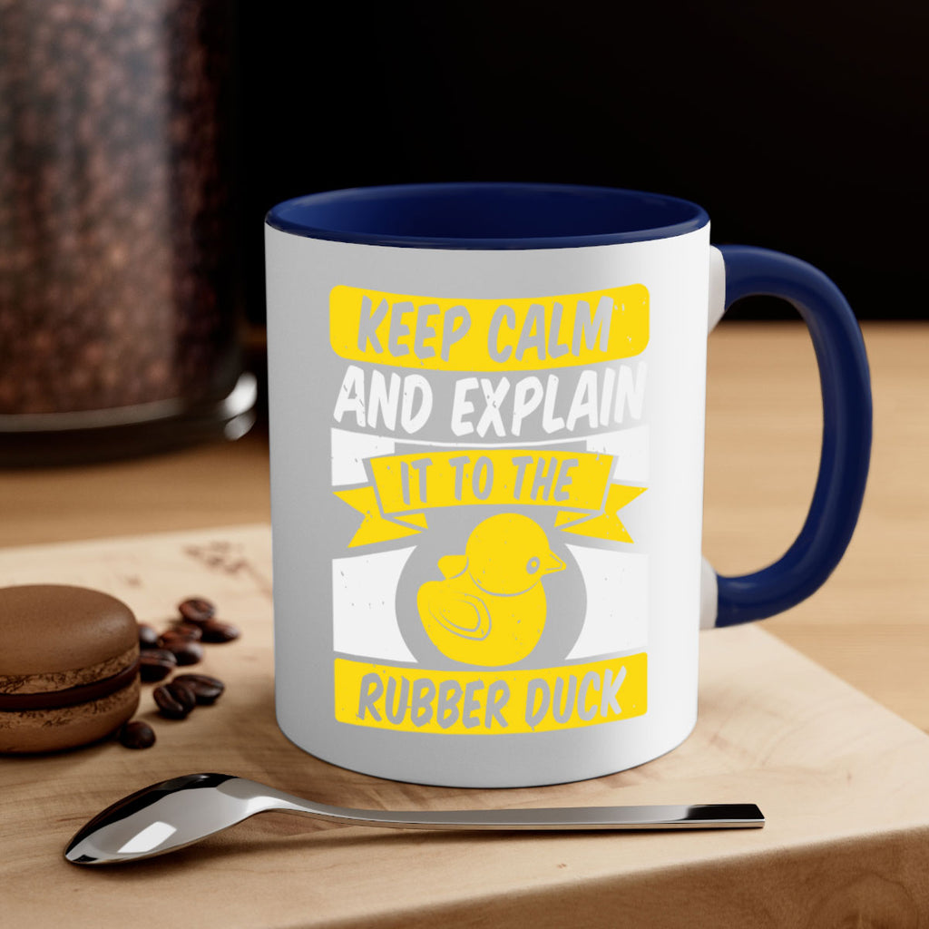 Keep calm and explain it to the rubber duck Style 31#- duck-Mug / Coffee Cup