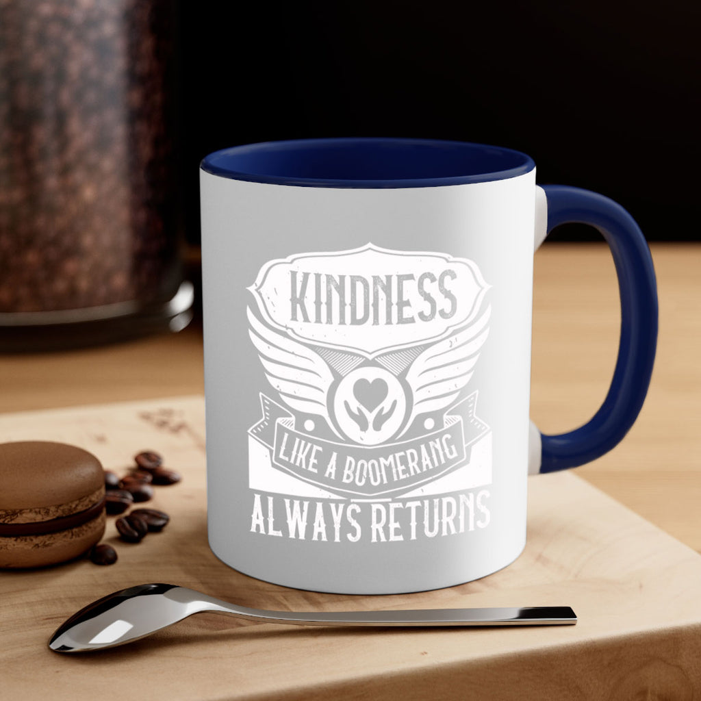 Kindness like a boomerang always returns Style 43#-Volunteer-Mug / Coffee Cup