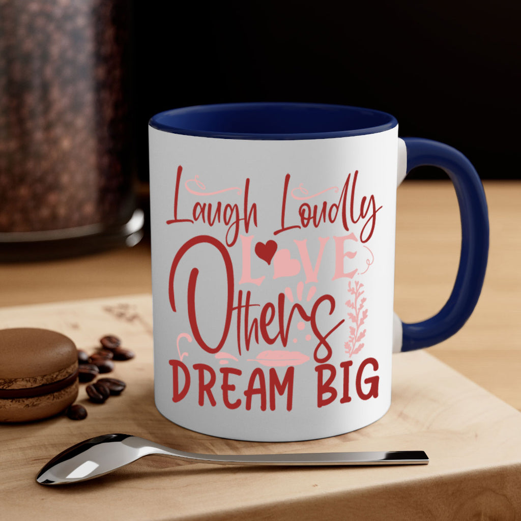 Laugh Loudly Love Others Dream Big Style 92#- motivation-Mug / Coffee Cup