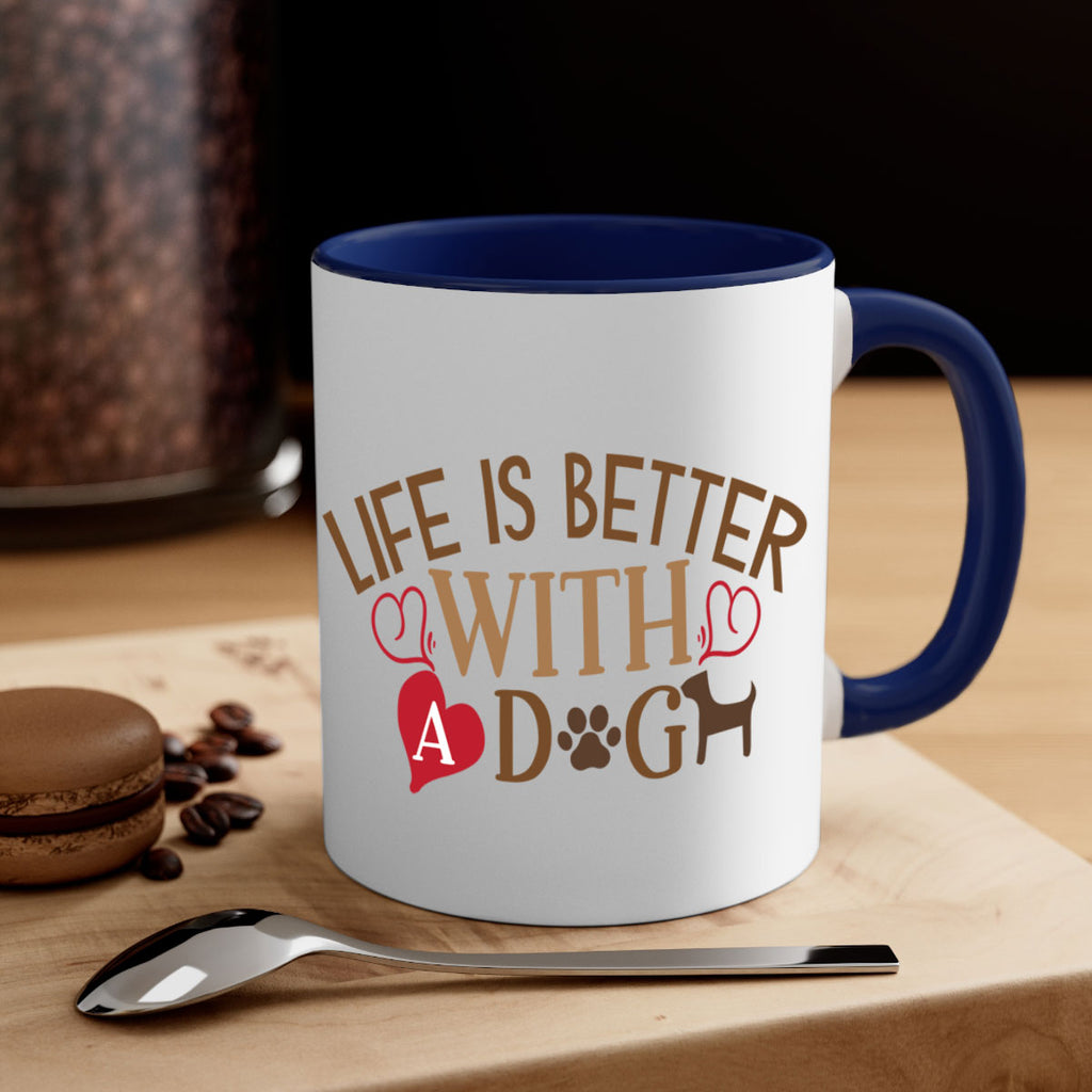 Life is Better With a Dog Style 77#- Dog-Mug / Coffee Cup