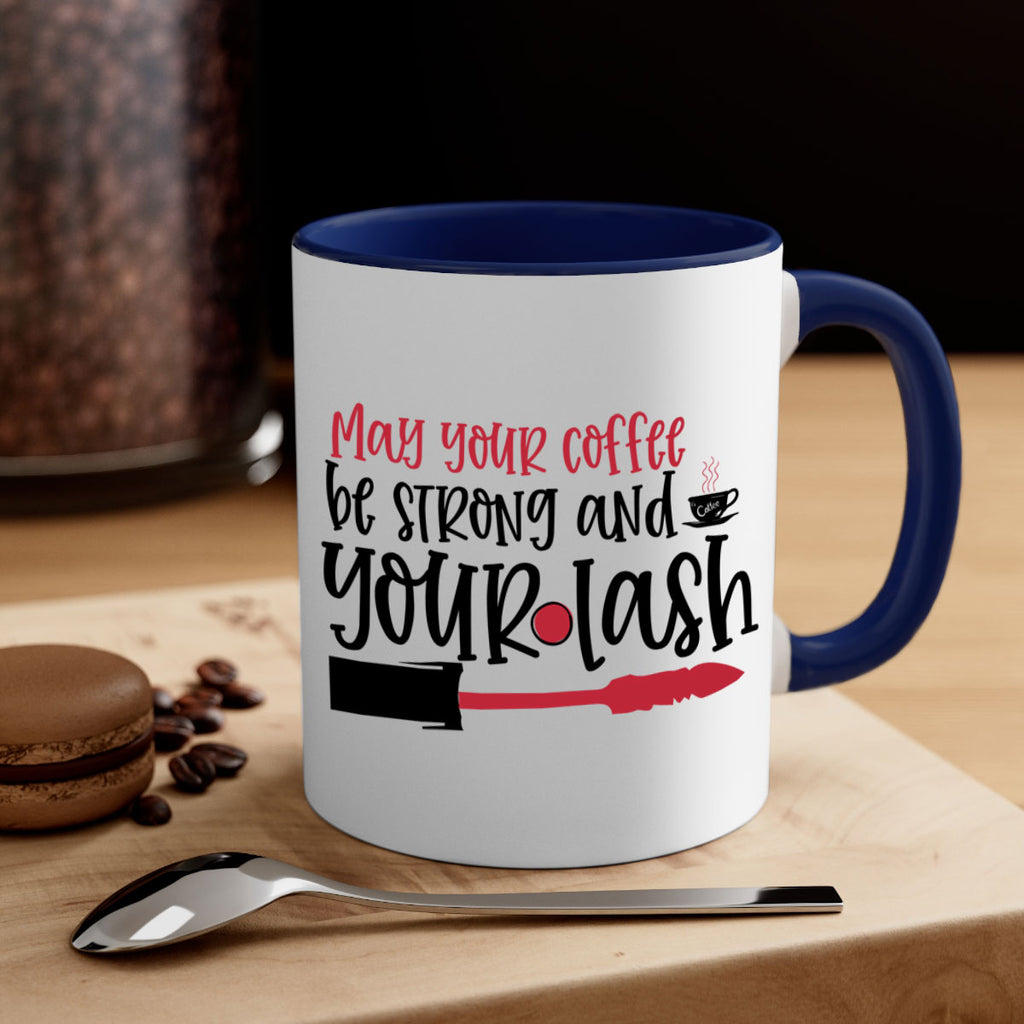 May your coffee be strong and your lash design Style 222#- makeup-Mug / Coffee Cup