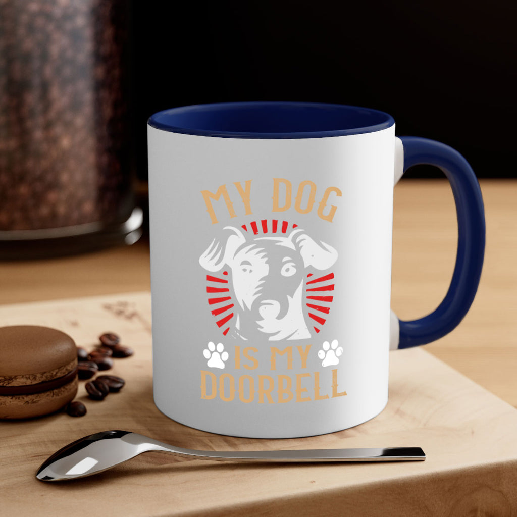 My Dog Is My Doorbell Style 157#- Dog-Mug / Coffee Cup