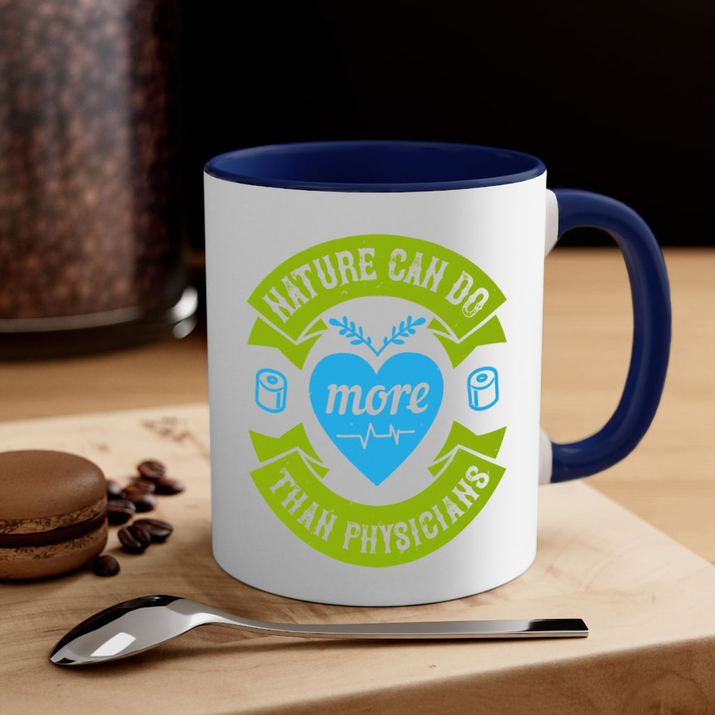 Nature can do more than physicians Style 33#- medical-Mug / Coffee Cup