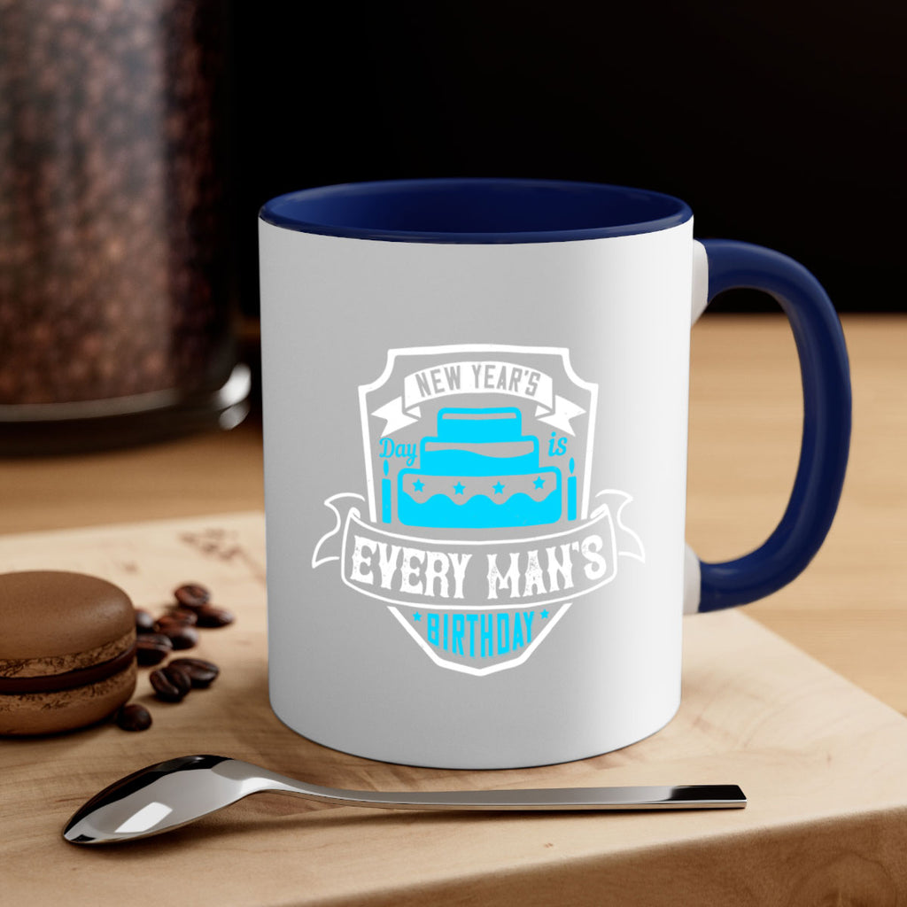 New Years Day is every mans birthday Style 55#- birthday-Mug / Coffee Cup