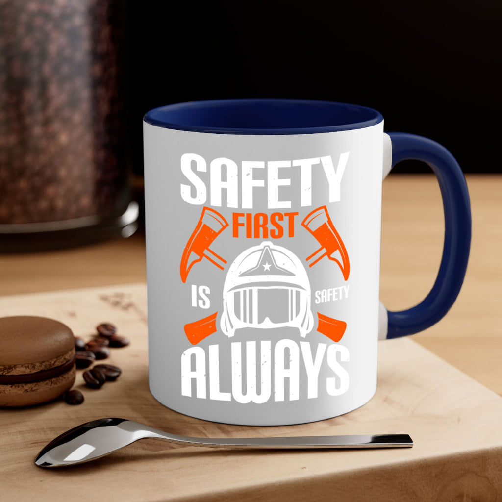 Safety First” is “Safety Always Style 38#- fire fighter-Mug / Coffee Cup