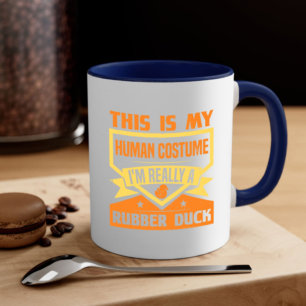 This Is My Human Costume Im Really A Rubber Duck Style 13#- duck-Mug / Coffee Cup
