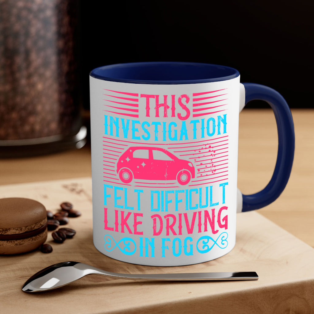 This investigation felt difficult like driving in fog Style 19#- Dog-Mug / Coffee Cup