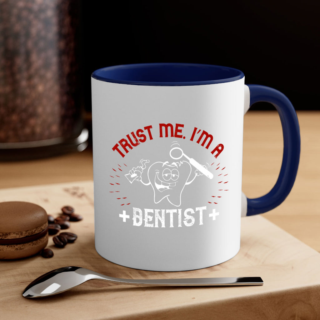 Trust me im dentist Style 10#- dentist-Mug / Coffee Cup