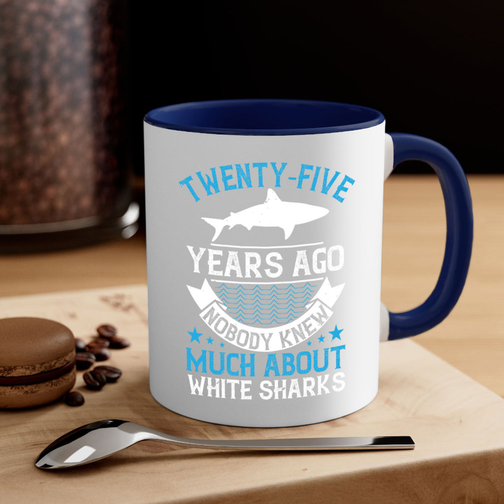 Twentyfive years ago nobody knew much about white sharks Style 10#- Shark-Fish-Mug / Coffee Cup