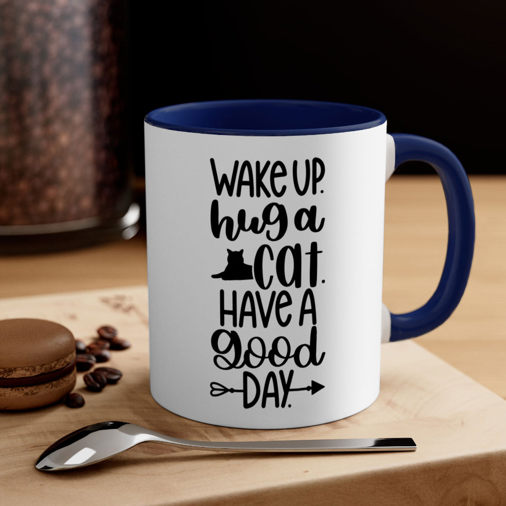 Wake Up Hug A Cat Style 108#- cat-Mug / Coffee Cup