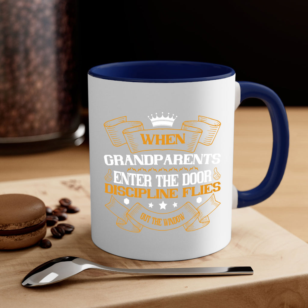 When grandparents enter the door discipline flies out the window 47#- grandma-Mug / Coffee Cup