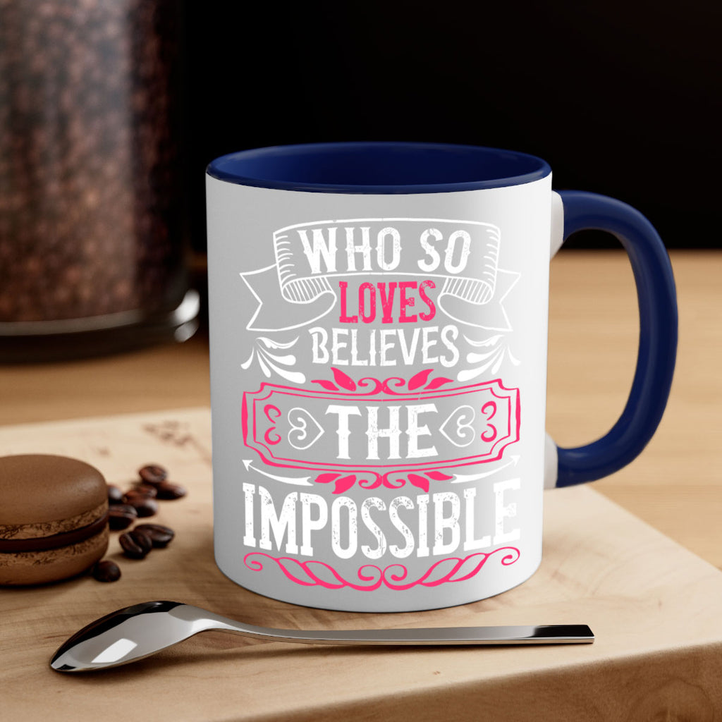 Who so loves believes the impossible Style 9#- Dog-Mug / Coffee Cup