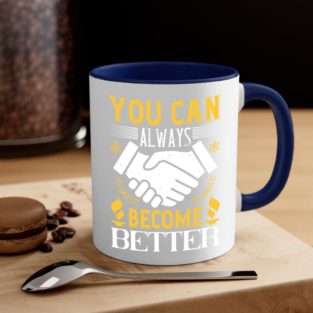 You can always become better Style 9#- dentist-Mug / Coffee Cup