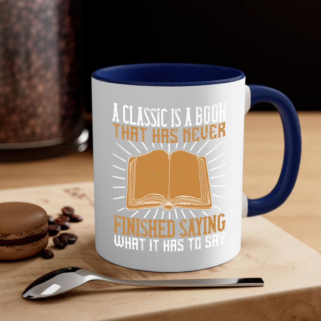 a classic is a book that has never finished saying what it has to say 79#- Reading - Books-Mug / Coffee Cup
