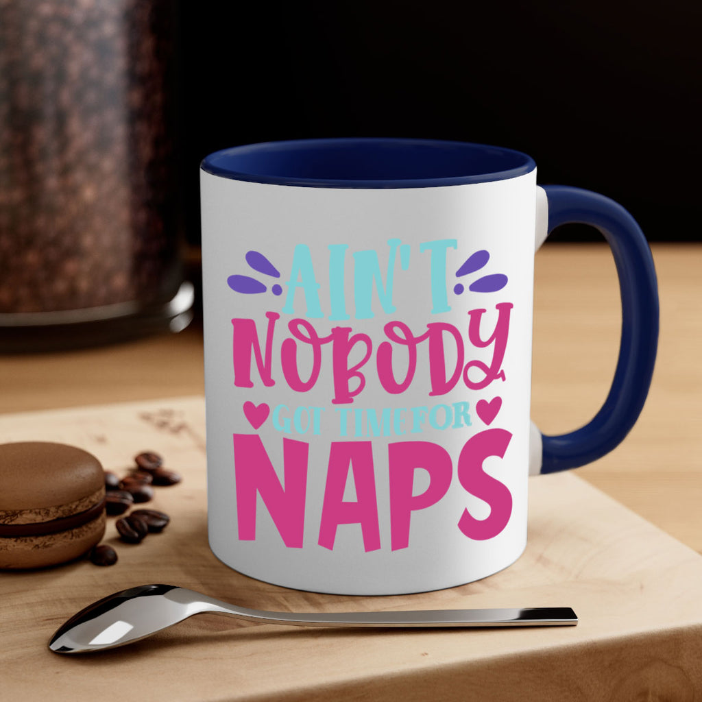 aint nobody got time naps Style 290#- baby2-Mug / Coffee Cup
