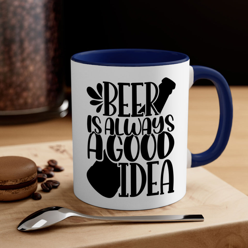 beer is always a good idea 49#- beer-Mug / Coffee Cup