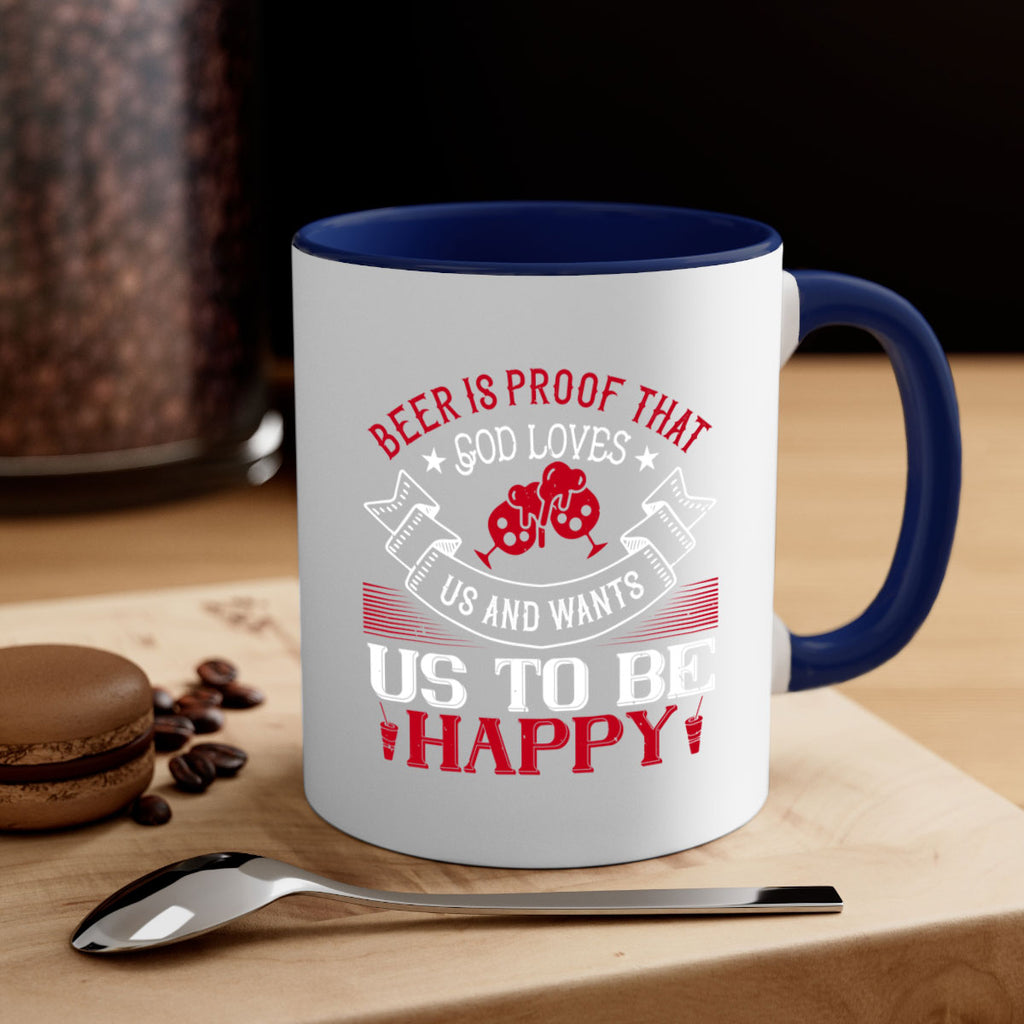 beer is proof that god loves us and wants us to be happy 34#- drinking-Mug / Coffee Cup