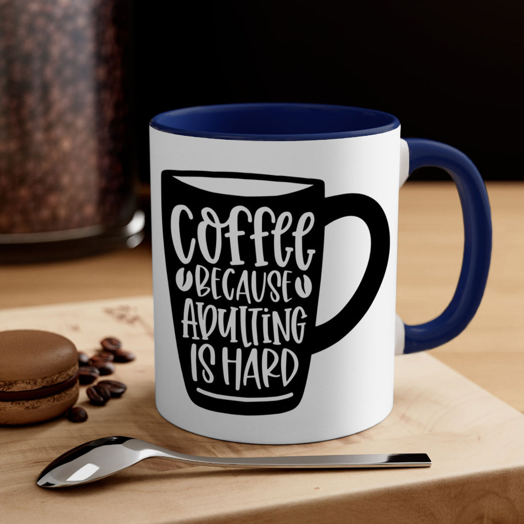 coffee because adulting is hard 175#- coffee-Mug / Coffee Cup