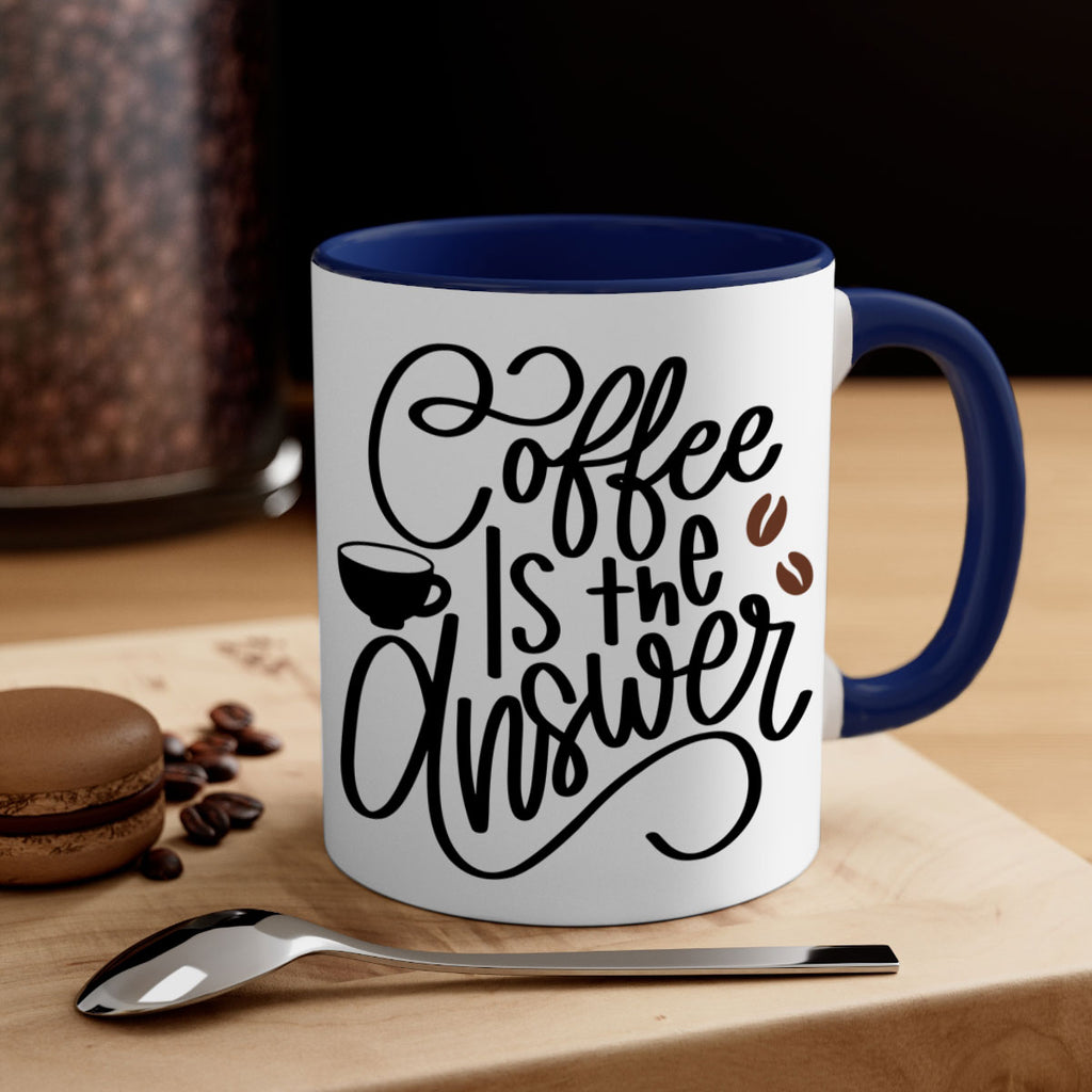 coffee is the answer 152#- coffee-Mug / Coffee Cup