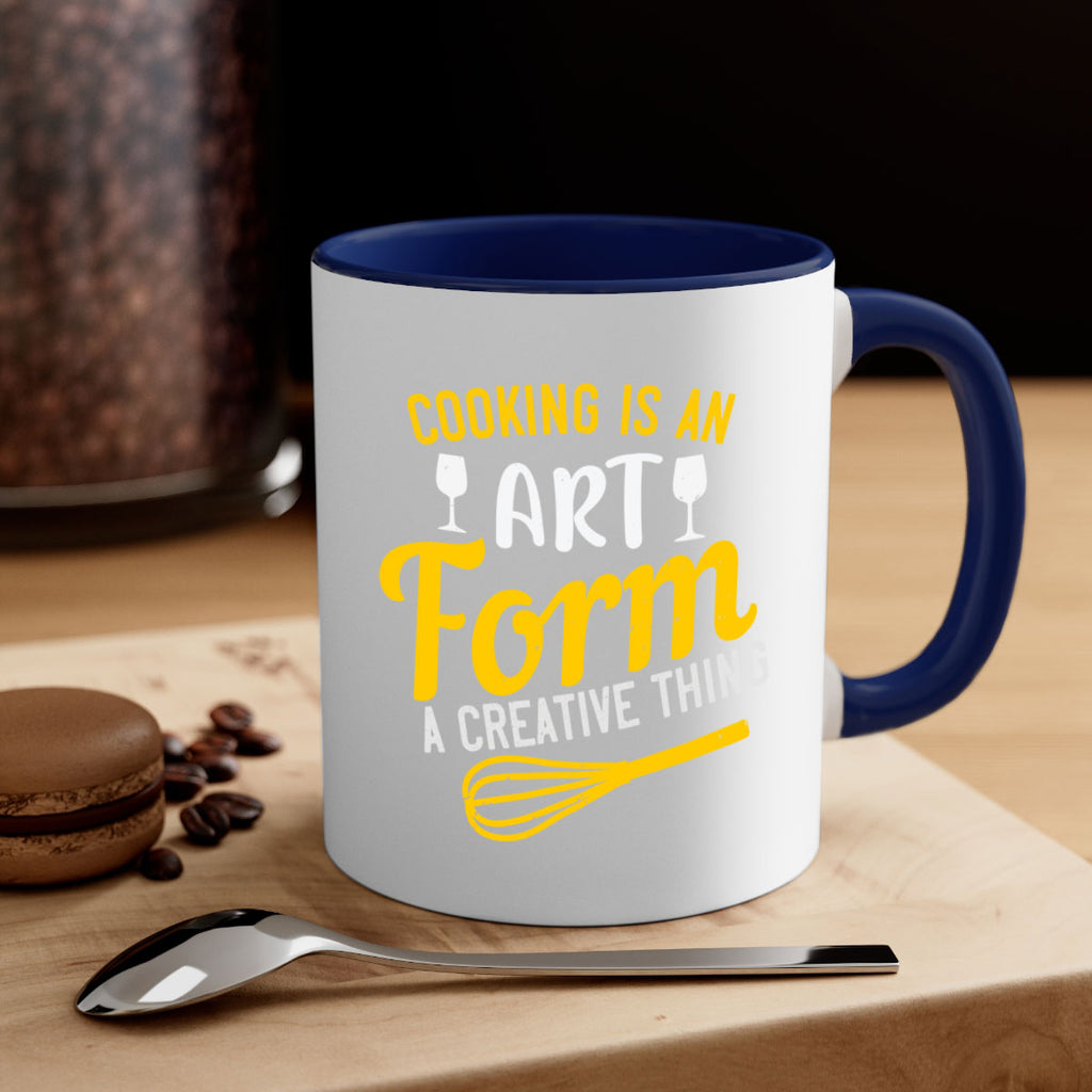 cooking is an art form a creative thing 45#- cooking-Mug / Coffee Cup