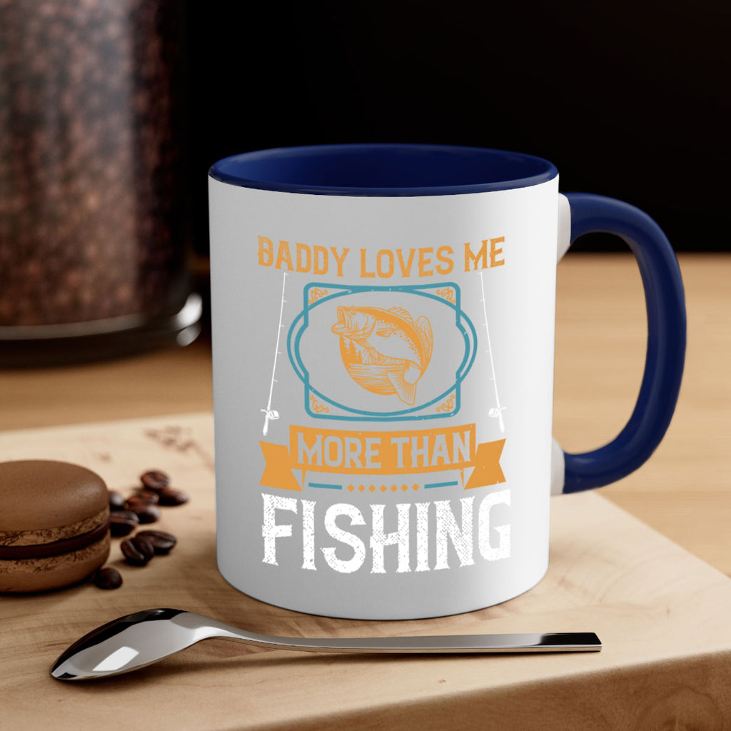 daddy loves me more than fishing 230#- fishing-Mug / Coffee Cup