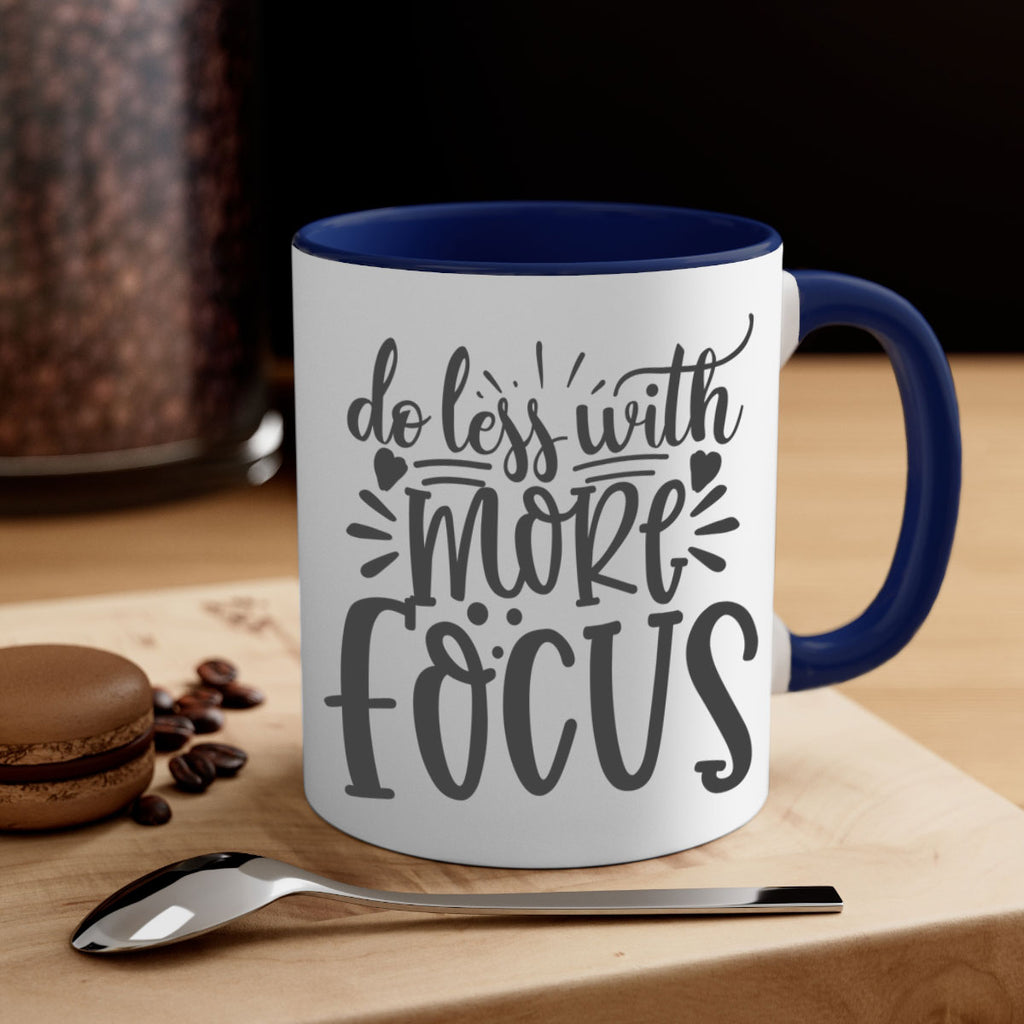 do less with more focus Style 127#- motivation-Mug / Coffee Cup