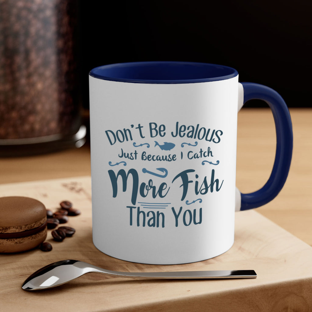 dont be jealous 162#- fishing-Mug / Coffee Cup