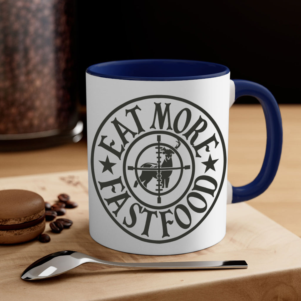 eat more fast food 14#- hunting-Mug / Coffee Cup