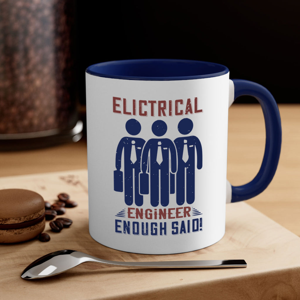 electrical engineer enough said Style 71#- engineer-Mug / Coffee Cup