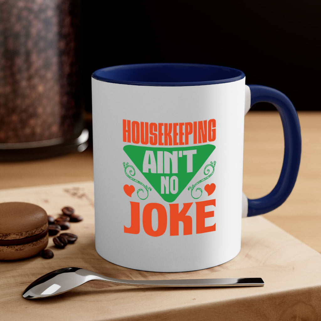 housekeeping aint no joke Style 29#- cleaner-Mug / Coffee Cup