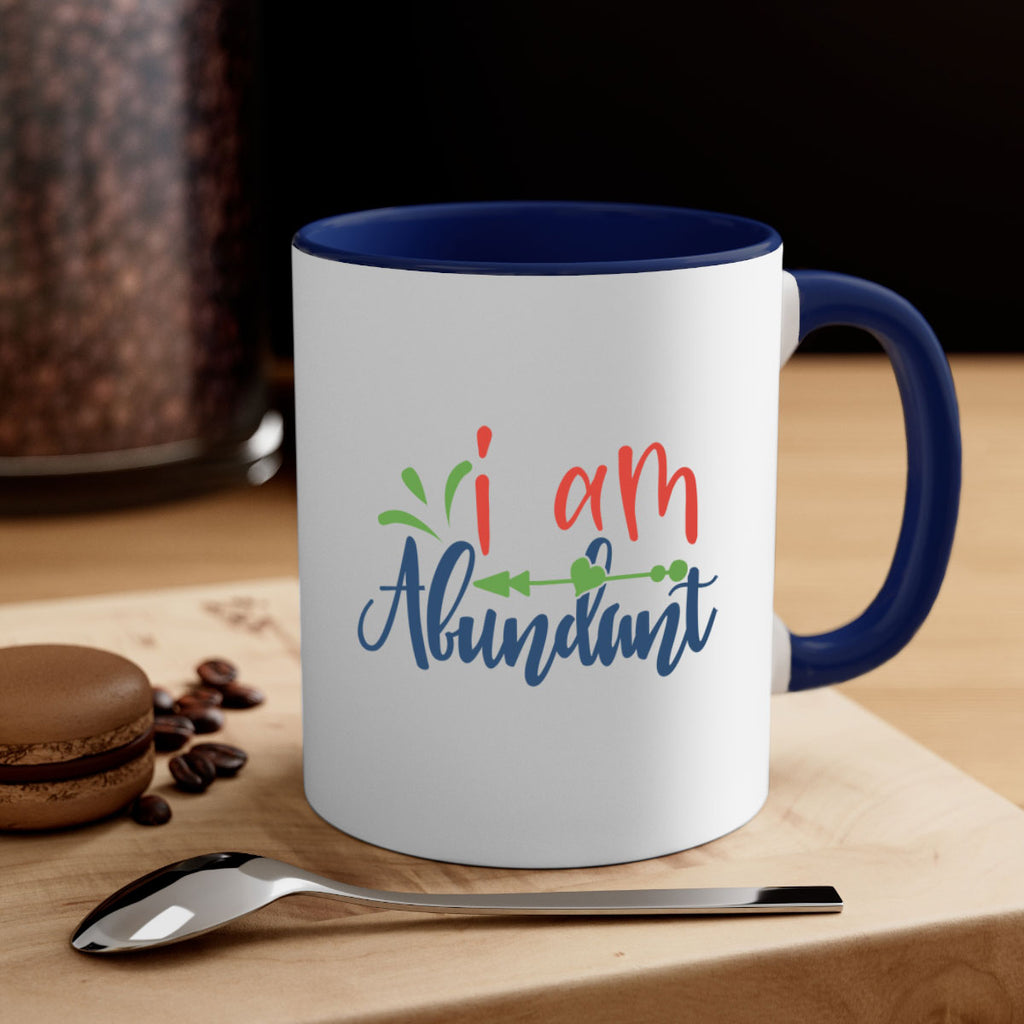i am abundant Style 109#- motivation-Mug / Coffee Cup
