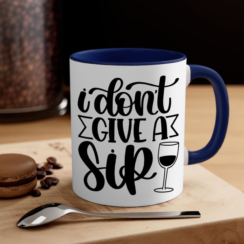 i dont give a sip 52#- wine-Mug / Coffee Cup