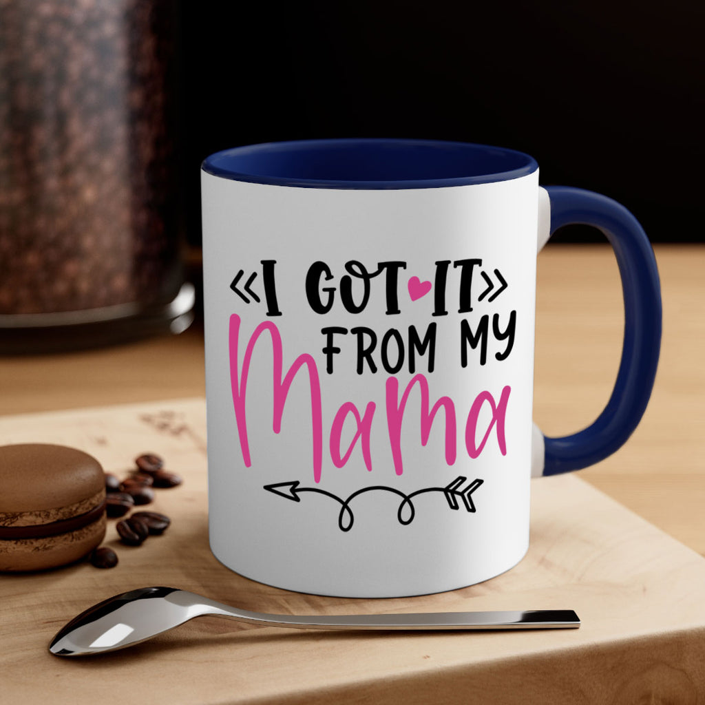 i got it from my mama Style 253#- baby2-Mug / Coffee Cup