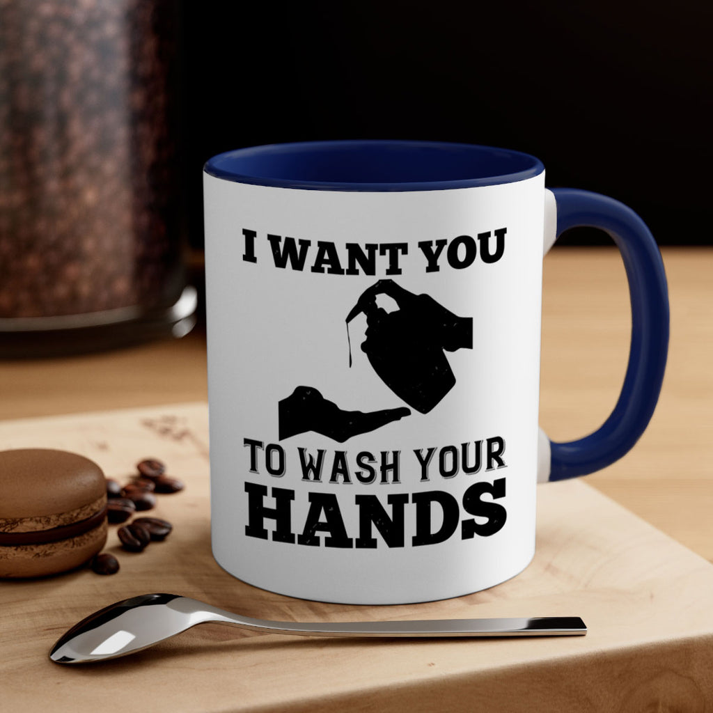 i want you to wash your hands Style 31#- corona virus-Mug / Coffee Cup
