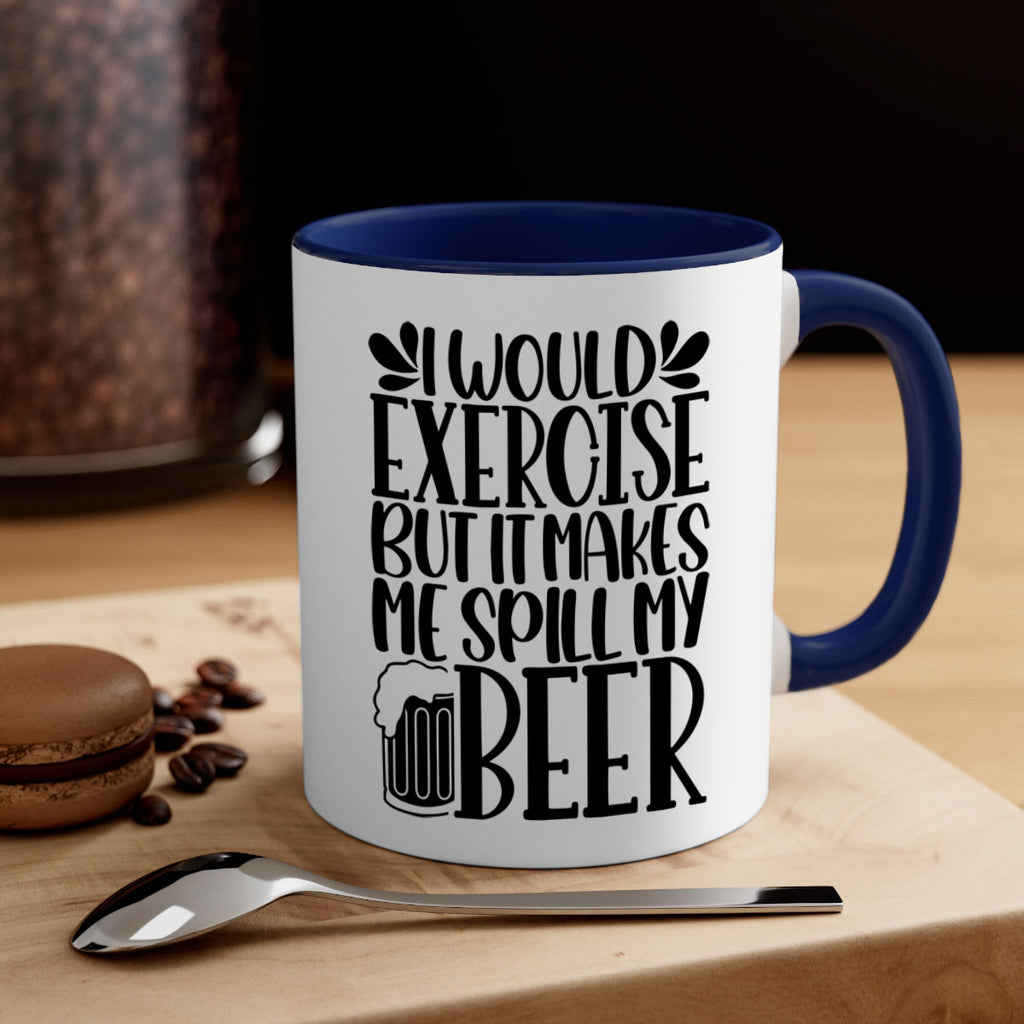 i would exercise but it makes 33#- beer-Mug / Coffee Cup