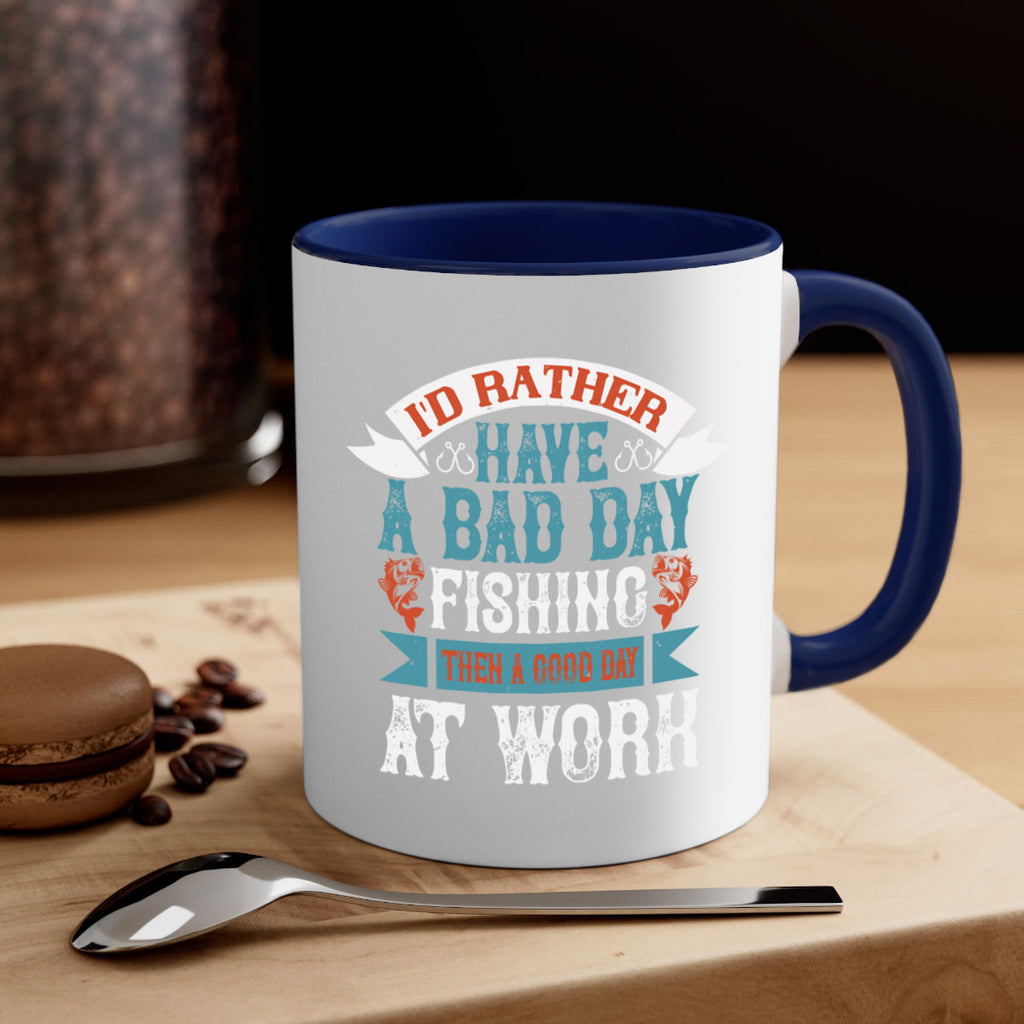 id rather have a bad day 286#- fishing-Mug / Coffee Cup