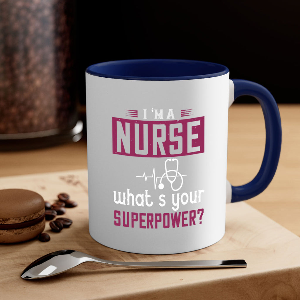 im anurse whats your superpower Style 302#- nurse-Mug / Coffee Cup